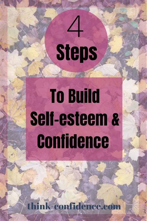 Click For A Simple 4 Step Plan To Help Build Your Self Esteem And