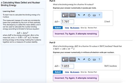 In calculating the mass defect it is important to use the full accuracy of mass also neutrinos are released with energy unavailable for heat. Solved: T Calculating Mass Defect And Nuclear Binding Ener ...