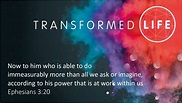 The Transformed life – Ephesians 3:20 – Millersburg Baptist Church