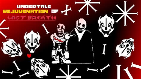 Rejuvenation Of Last Breath Phase 3 Completed Undertale Fangame Youtube