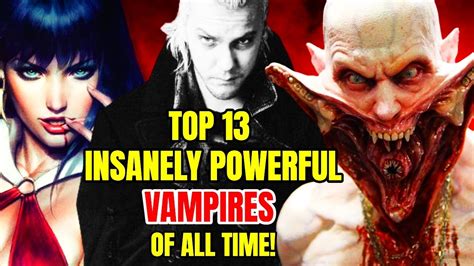 13 Most Powerful Vampires Of All Time That Are Insanely Dangerous