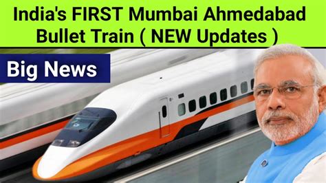 mumbai ahmedabad bullet train new latest updates 🌟 india s first high speed train youtube