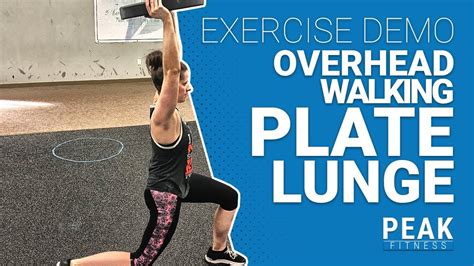 Exercise Demo Overhead Walking Plate Lunge Youtube