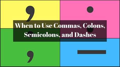 The easy explanation of colon vs semicolon. When to Use Commas, Colons, Semicolons, and Dashes | Wordvice