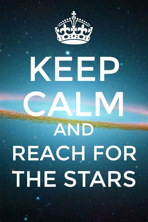 Reach For The Stars Calm Quotes Reaching For The Stars