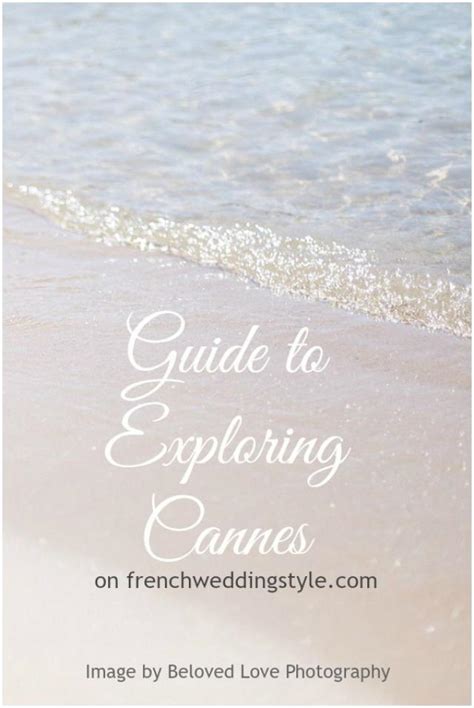 Wanderlust Wednesdays Exploring Cannes Weddbook