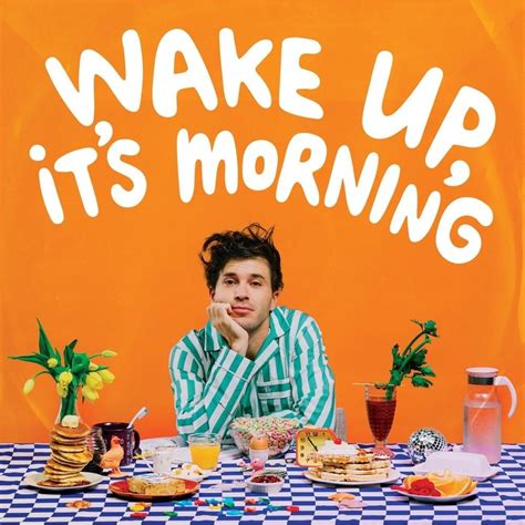 Matthew Mole Wake Up Its Morning Lyrics And Tracklist Genius