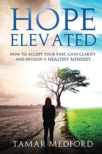 download free [pdf] hope elevated how to accept your past gain clarity and develop a healthy