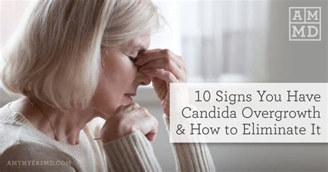 10 Signs You Have Candida Overgrowth And How To Eliminate It Amy Myers