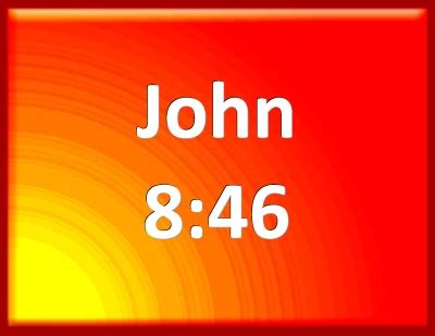 Bible Verse Powerpoint Slides for John 8:46