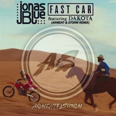 Jonas blue reimagines tracy chapman's fast car as a tropical house version. Jonas Blue - Fast Car ft. Dakota (Arment & Storm Remix ...