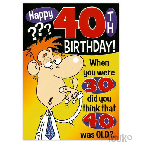 35 best funny 40th birthday quotes.sending birthday introductions has actually ended up being a required tradition these days. Details about 40th FUNNY BIRTHDAY CARD Humour for Men Male ...