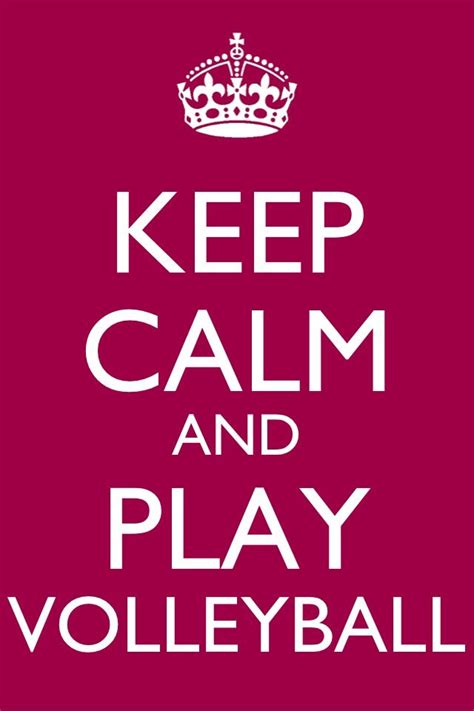Keep Calm And Play Volleyball Volleyball Quotes Volleyball