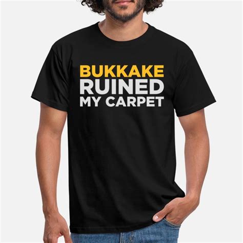 Bukkake T Shirts Unique Designs Spreadshirt