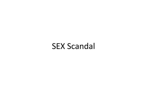 Ppt Sex Scandal Powerpoint Presentation Free Download Id 3063075