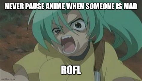 Never Pause An Anime Imgflip