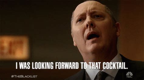 I Was Looking Forward To That Cocktail James Spader Raymond Reddington The Blacklist Looking