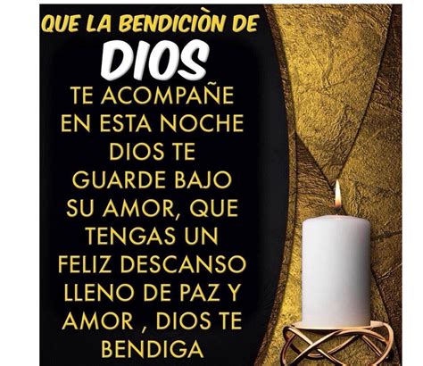 Buenas Noches Que La Bendición De Dios Te Acompañe Esta Noche Dios Te