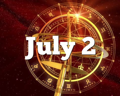 July 2 Birthday Horoscope Zodiac Sign For July 2th