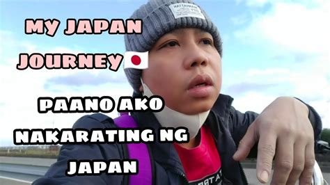 Paano Ako Nakarating Ng Japan My Japan Journey Youtube