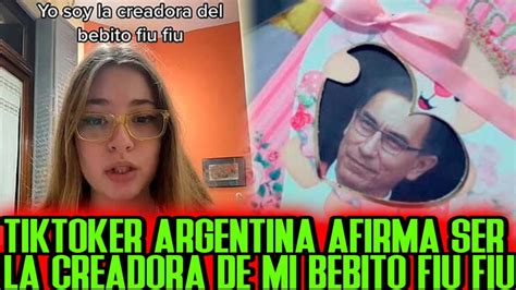 Tiktoker Argentina Dice Ser La Creadora De Mi Bebito Fiu Fiu Youtube