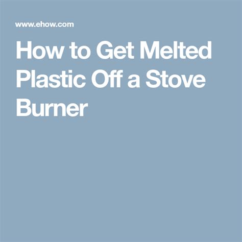Check spelling or type a new query. How to Get Melted Plastic Off a Stove Burner | Melted ...