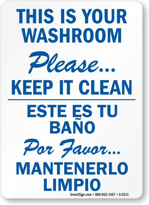 Bilingual This Is Your Wash Room Please Keep It Clean Sign
