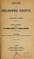 Cours de philosophie positive by Auguste Comte | Open Library