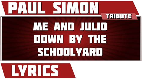 Me And Julio Down By The Schoolyard Paul Simon Tribute Lyrics Youtube