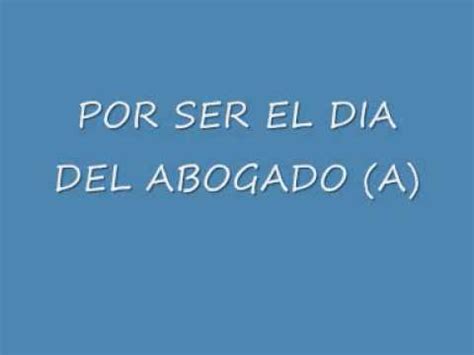 Como suele ocurrir anualmente, con motivo de la celebración del día del abogado, fecha que se recordará mañana, la opinión publicará un espacio especial dedicado a exaltar la jornada. DIA DEL ABOGADO.wmv - YouTube