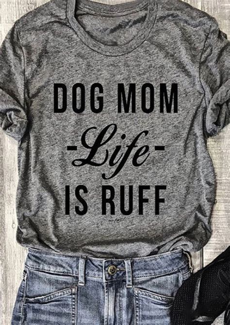 Download Dog Mom Life Is Ruff O-Neck T-Shirt - Fairyseason