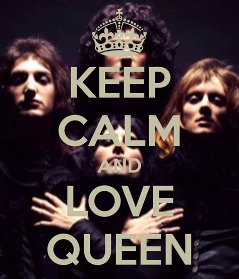 Keep Calm And Love Queen Keep Calm Pinterest Keep Calm Love