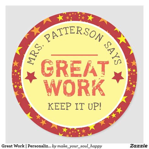 Great Work Personalized Teachers Classic Round Sticker Zazzle