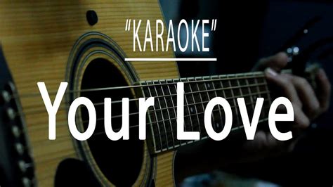 Your Love Acoustic Karaoke Alamid Youtube