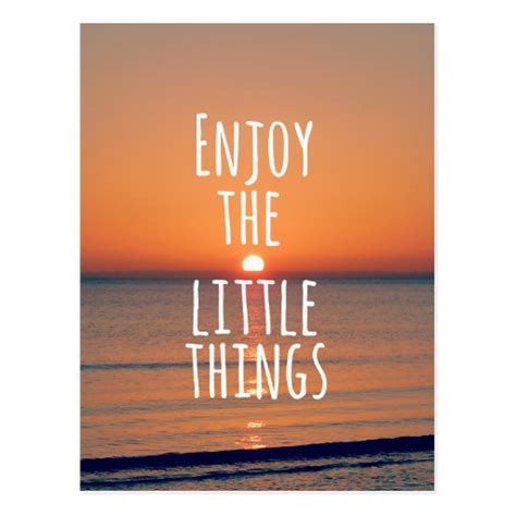 Inspirational Enjoy The Little Things Quote Postcard Zazzle