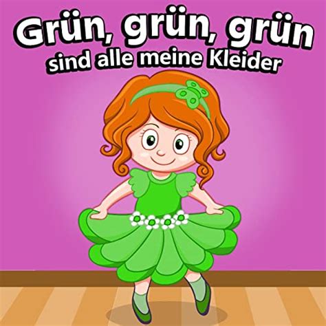 Grün Grün Grün Sind Alle Meine Kleider By Kinderlieder Superstar On