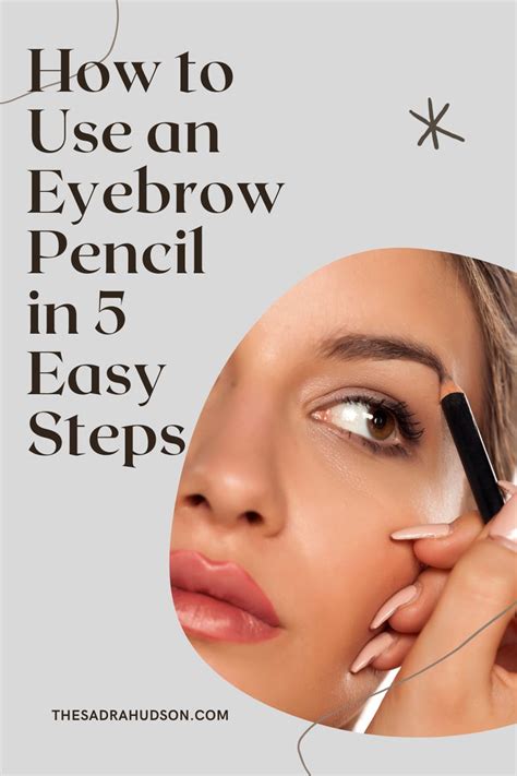 How To Use An Eyebrow Pencil In 5 Easy Steps Eyebrow Pencil Eyebrow