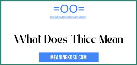 What Does Thicc Mean Meaningkosh