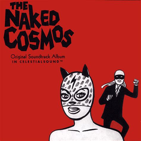 The Naked Cosmos Soundtrack Naked Rabbit World Power Foundation
