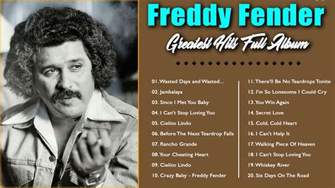 Freddy Fender Greatest Hits Full Album Freddy Fender Best Songs