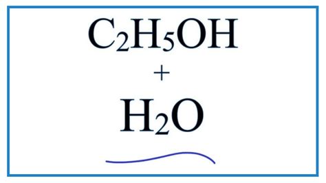 It is a simple alcohol with the chemical formula c2h6o. C2H5OH + H2O (Ethanol + Water) - YouTube