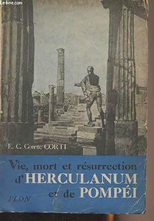 Vie mort et résurrection d Herculanum et de Pompéi by Comte Corti Egon