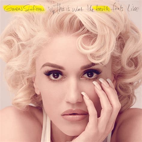 Gwen Stefani This Is What The Truth Feels Like Deluxe Edition Lyrics And Tracklist Genius