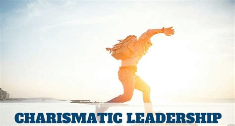 Charismatic Leadership Characteristics Best Practices And Examples