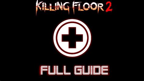 › best medic loadout kf2. KF2: Field Medic - Full Guide - YouTube