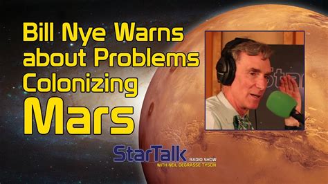 Bill Nye Warns About Problems Colonizing Mars Youtube