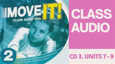 move it 2 class audio cd 3 units 7 9 youtube