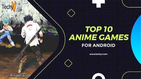 Top 10 Anime Games For Android