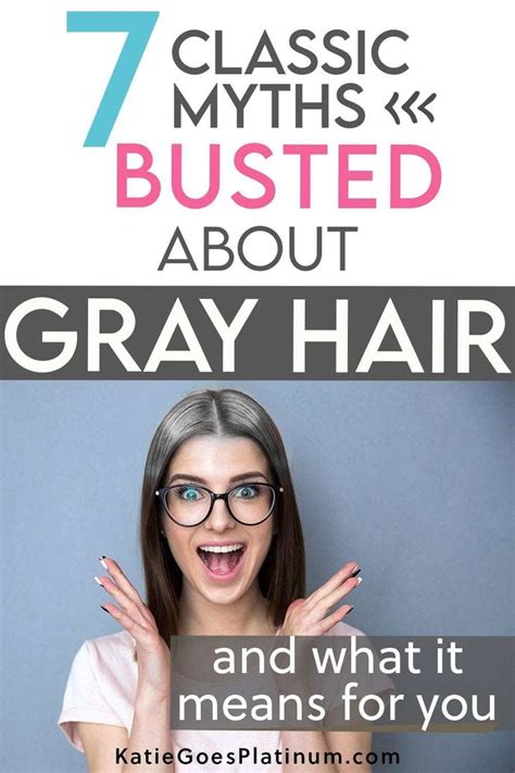 Its Time To Bust These Gray Hair Myths Hair Myth Gray Hair Growing