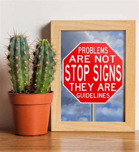 Problems Are Not Stop Signs Inspirationalmotivational Quote Etsy